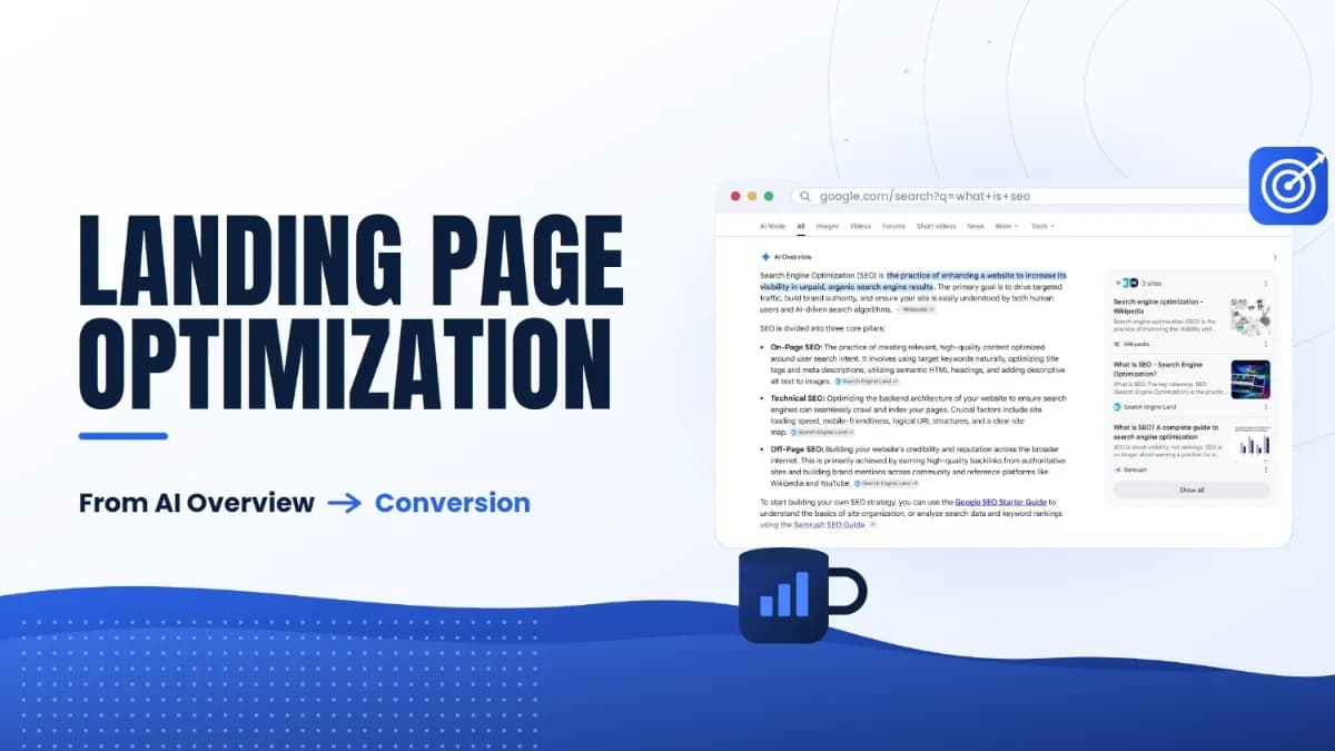 Landing Page Optimization: From AI Overview to Conversion